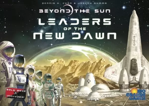 Beyond the Sun: Leaders of the New Dawn